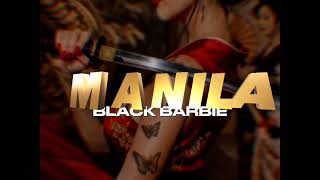 Black Barbie - MANILA (OFFICIAL VIDEO)