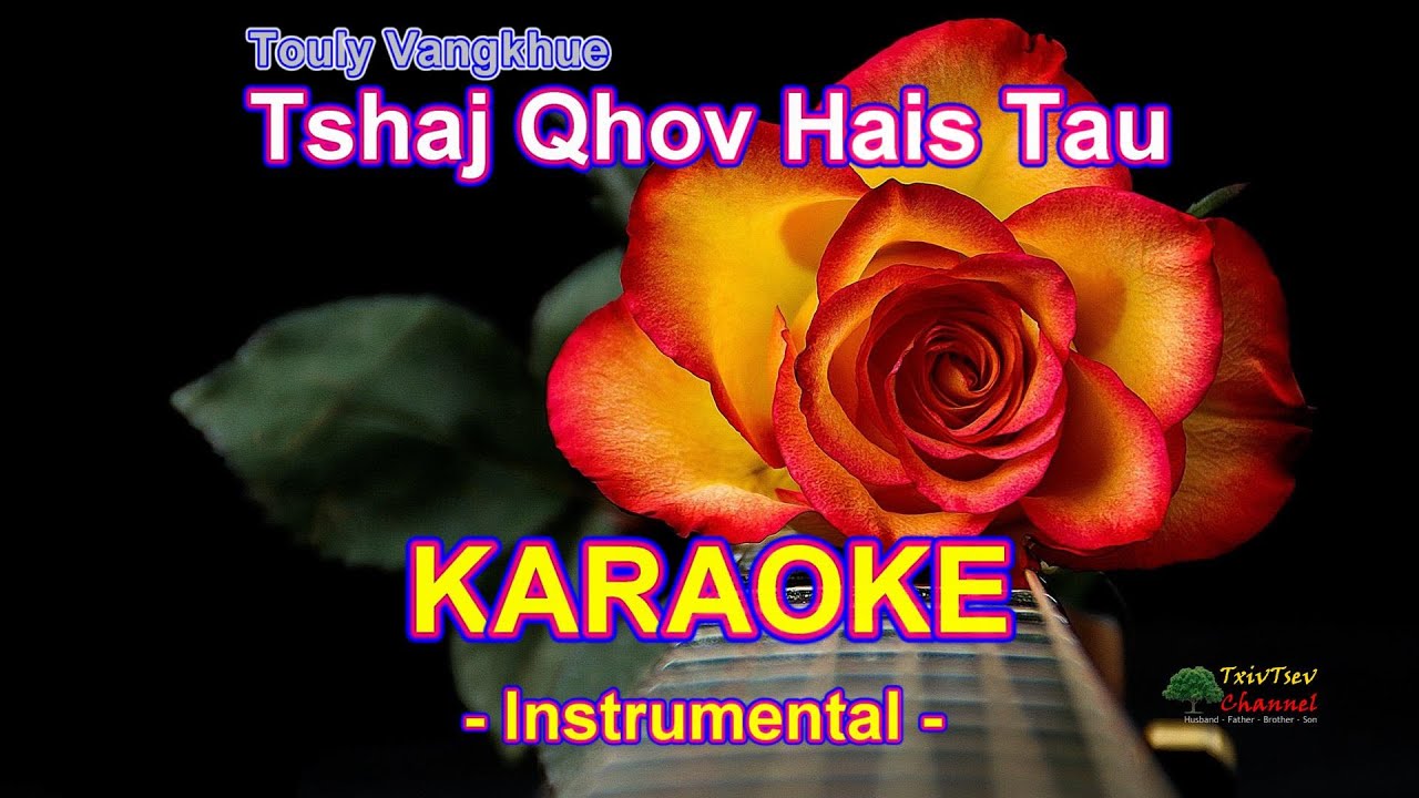 Tshaj Qhov Hais Tau - Instrumental - Karaoke - Touly Vangkhue