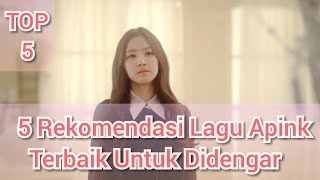 5 Rekomendasi Lagu Apink Terbaik Untuk Didengar