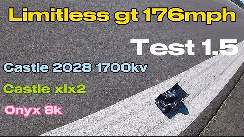Arrma Limitless gt castle 2028 1700kv Test 1.5