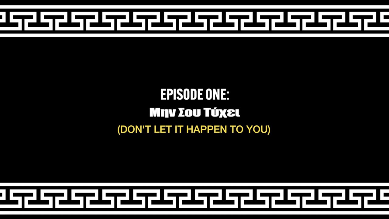 IT'S A GREEK THING: Μην Σου Τύχει