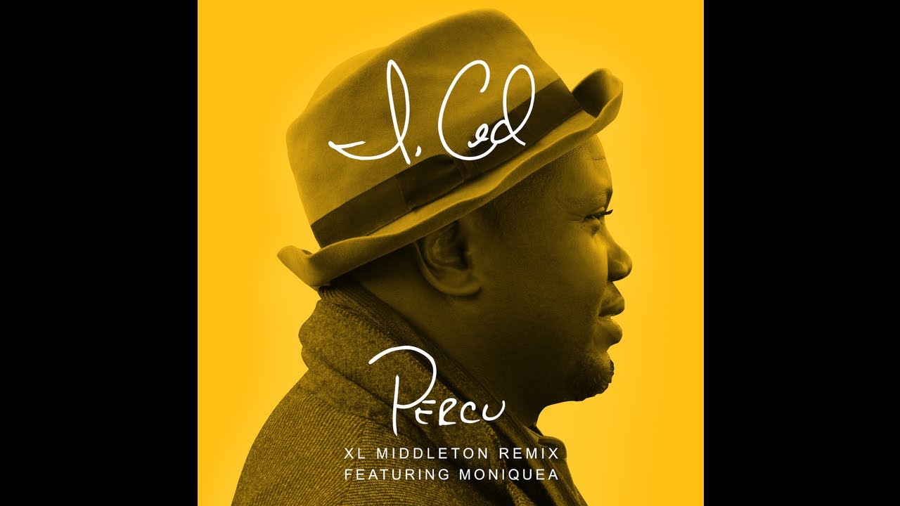I, Ced - Percu (XL Middleton Remix) feat Moniquea - YouTube
