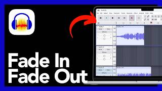 Audacity 4: How To Fade In & Fade Out Audio