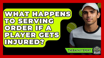 What Happens To Serving Order If A Player Gets Injured? - The Racket Xpert