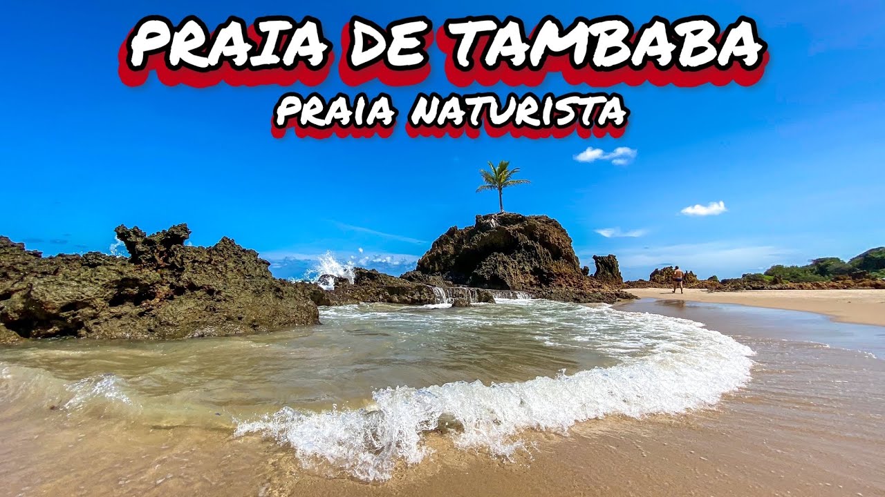 PRAIA DE TAMBABA UMA DAS MAIS LINDAS DO BRASIL YouTube