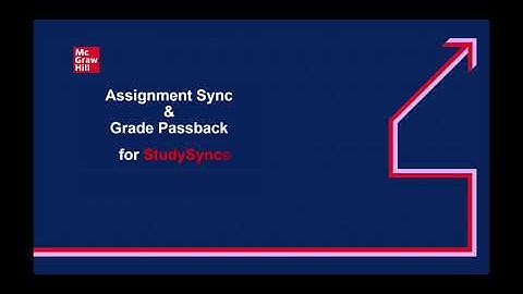 McGraw Hill Assignment Sync and Grade Passback Instructions - Schoology & StudySync