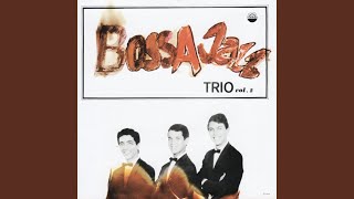 Video thumbnail of "Bossa Jazz Trio - Deixa"