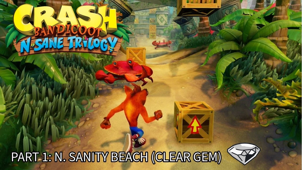 Crash Bandicoot 1 (N. Sane trilogy). 100% Walkthrough Part 1 - N. Sanity Beach (Clear Gem)
