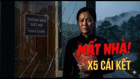 CÚ SỐC 5 TỶ 8! Người phụ nữ Sài Gòn MẤT NHÀ vì Lời Hứa X5 BĐS Bảo Lộc | Bi kịch Lòng Tham 2025