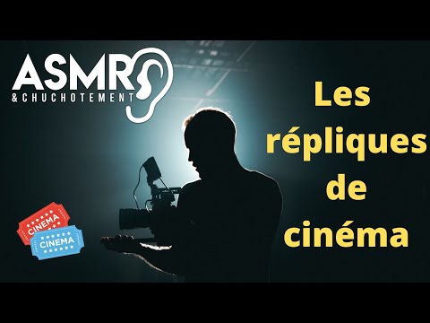 Les répliques de cinéma   ASMR