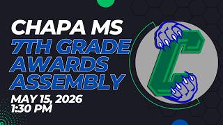 Chapa MS 7th Grade Awards Assembly!