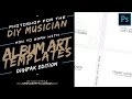 Photoshop for the DIY Musician / Working With Digipak Art Templates