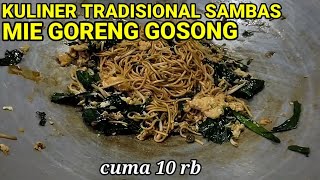 MURAH DAN ENAK !! Mie Gosong Kuliner Tradisional Khas Sambas Siap Disantap || INDONESIAN STREET FOOD