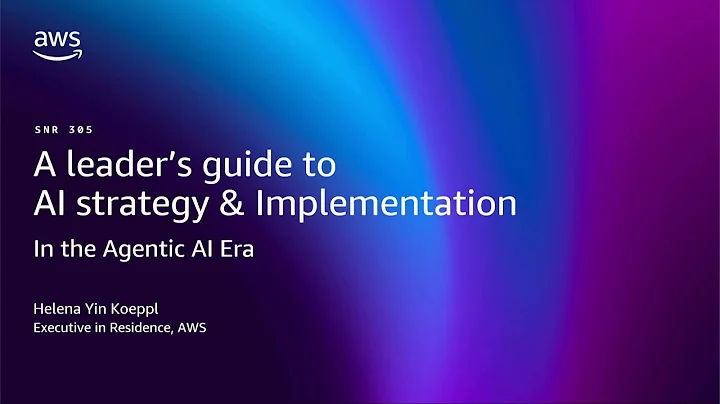 AWS re:Invent 2025 - A leader's guide to AI strategy and implementation (SNR305)