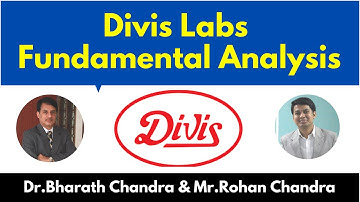 Divis Labs Fundamental Analysis - Dr.Bharath Chandra & Mr.Rohan Chandra