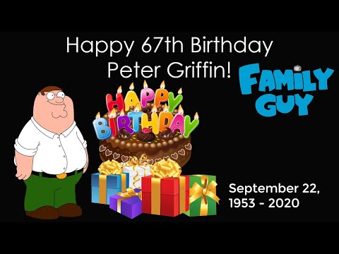 Happy 67th Birthday Peter Griffin! - YouTube