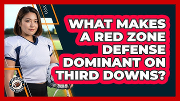 What Makes A Red Zone Defense Dominant On Third Downs? - Gridiron Data Digest