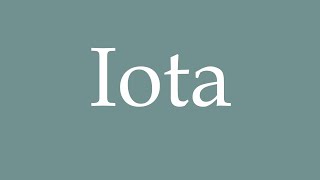 How to Pronounce ''Iota'' Correctly in French