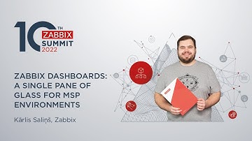 Zabbix-dashboards: één centraal venster voor MSP-omgevingen door Karlis Salins / Zabbix Summit 2022