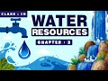Water Resources FULL CHAPTER | Class 10th Geography | Chapter 3 |