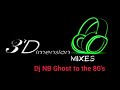 Ghost to the 80&#39;s Dj NB