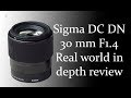 The SHARPEST E-mount lens best review - Sigma DC DN 30mm 1.4 after almost 2 years.