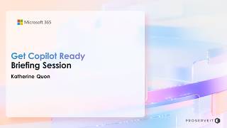 ProServeIT Webinar - Copilot General Demo 2025