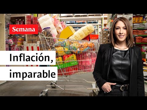 Inflacion, imparable. Estos son los productos que han subido este 2023| Videos Semana