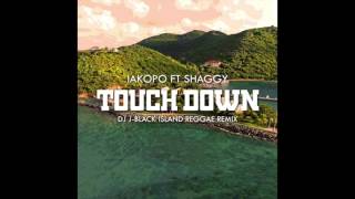 IAKOPO - Touch Down (Audio) feat. Shaggy (Dj Jblack Island reggae remix)