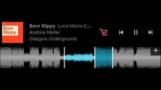 Andrew Meller - Born Slippy(Luca Morris Remix)(03.03.23)