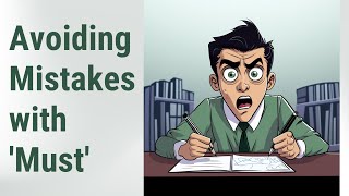 Mastering Modals: Avoiding Mistakes in Passive Voice with 'Must'