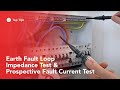 Earth Fault Loop Impedance Test & Prospective Fault Current Test