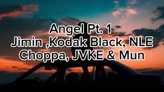 BTS Jimin - Angel Pt. 1 (lyrics) Kodak black and NLE Choppa and JVKE and Mun