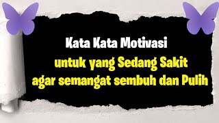 KATA KATA MOTIVASI UNTUK YANG SEDANG SAKIT || KATA KATA MOTIVASI