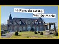 Petite visite du parc du Castel Sainte-Marie