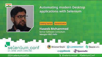 Automating modern Desktop applications with Selenium by Haseeb Mohammed #SeleniumConf 2024