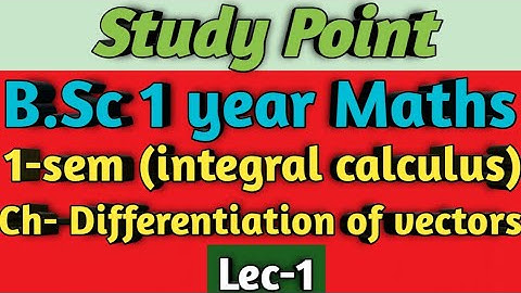 B.Sc 1 year Maths || 2nd book(1-sem) || Ch- Differentiation of vectos✍️✍️