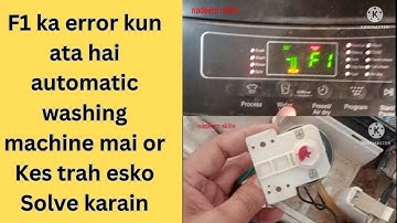 F1 ka error kun ata hai dawlance automatic washing machine mai.