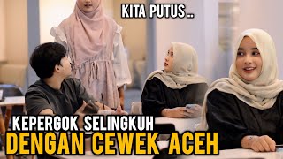 COWOK INI KEPERGOK SELINGKUH DENGAN UKHTI CANTIK ACEH