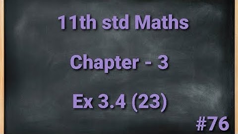 TN 11th std Mathematics Chapter 3 Trigonometry Exercise 3.4 23rd sum