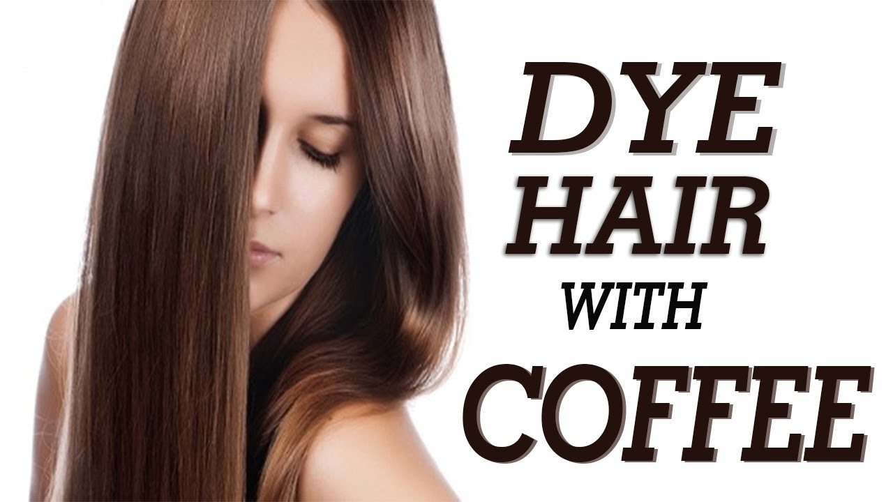 How To Dye Your Hair Naturally At Home With Coffee| How To ...