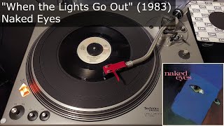 When the Lights Go Out - Naked Eyes [EMI, 1983] 45 RPM Vinyl rip
