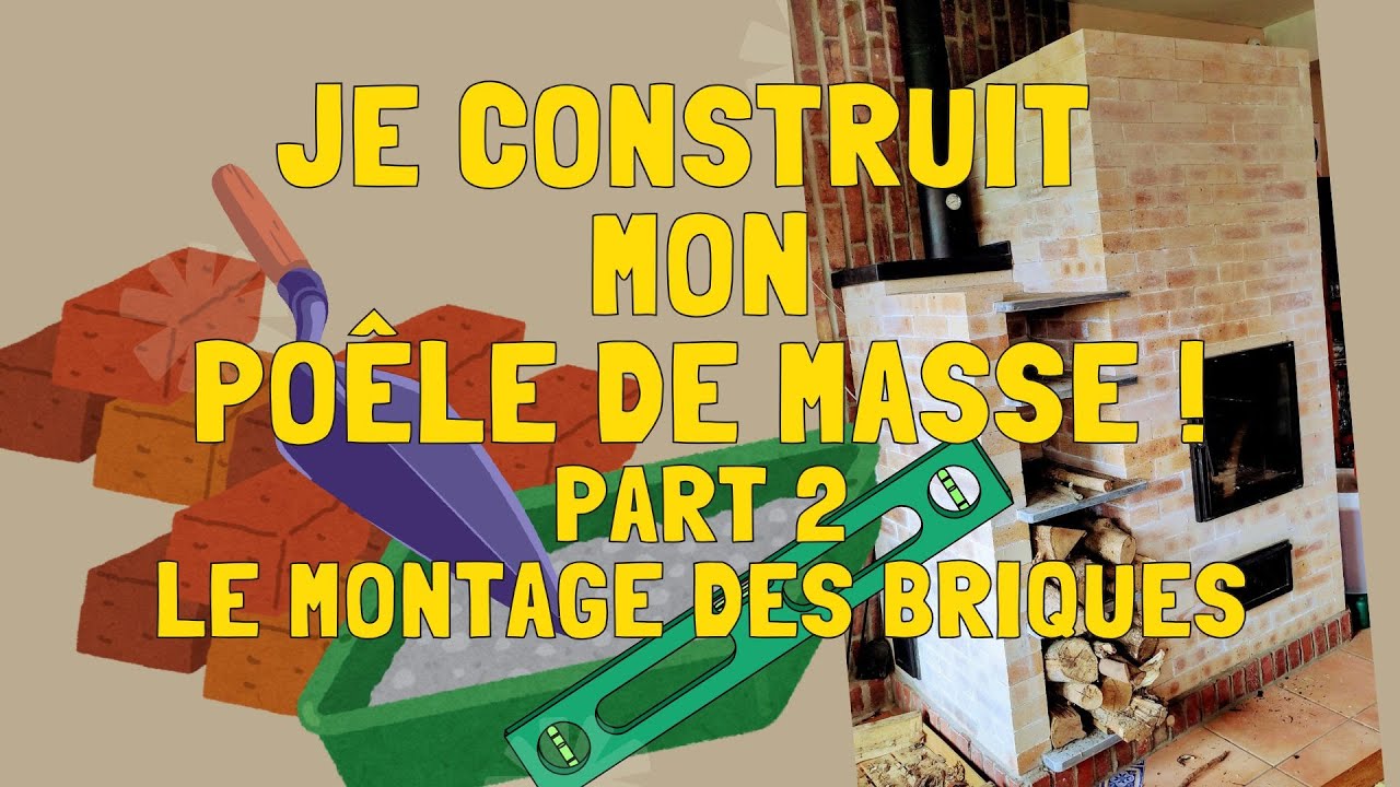 Auto-construction d'un poêle de masse : partie2 le montage des briques.
