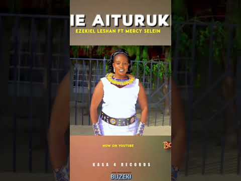 Mercy Selein Ft Ezekiel Leshan Issa Must To Watch This 