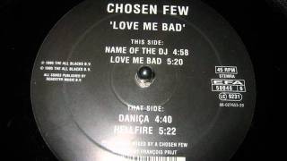 CHOSEN FEW-LOVE ME BAD