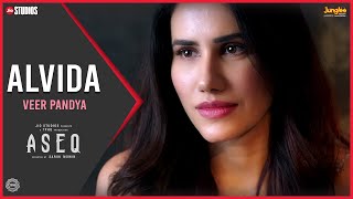 Alvida | Aseq | Sonnalli Seygall | Vardhan Puri | Latest Bollywood Songs 2023