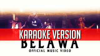 Belawa - Tanah Berenyang & Chriss Hosanna (KARAOKE VERSION)