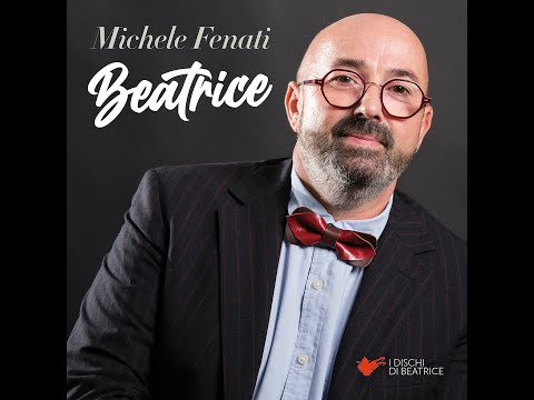 Michele Fenati - Beatrice (Official Video)