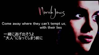 Come away with me ー Norah Jones 【和訳/洋楽】