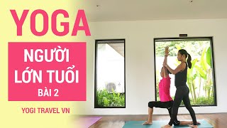 Bài tập Yoga cho người lớn tuổi - Bài 2 | Bài tập Yoga tại nhà | Yogi Travel VN